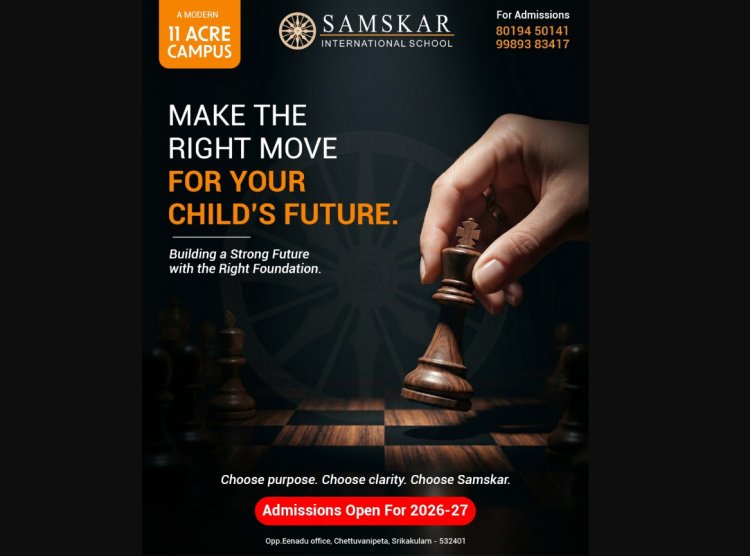 Why Samskar International School is a Top Choice for Parents in Srikakulam